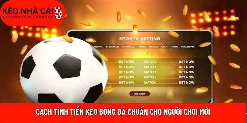 Cách tính tiền kèo