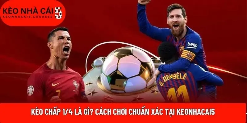 Kèo chấp 1/4